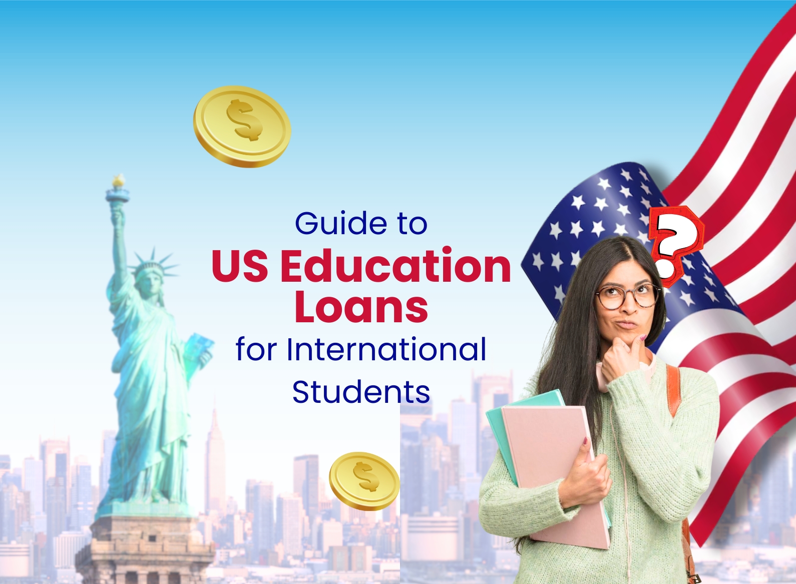 Education Loan Guide for International Students in the USA
