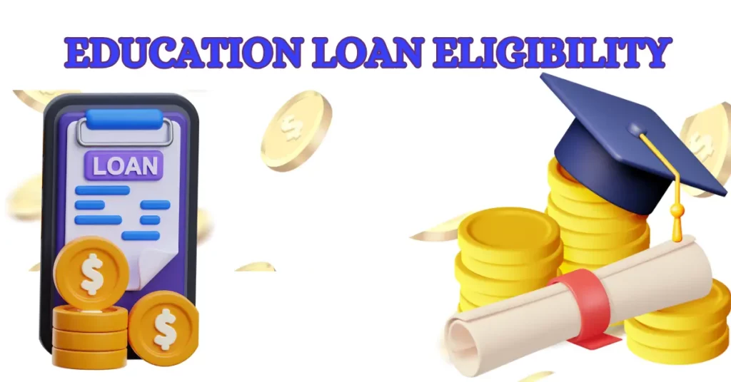 Education Loan Eligibility Abroad Studies 