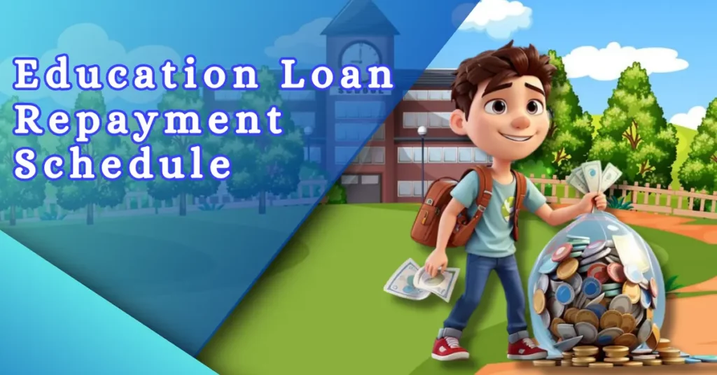 Education Loan Repayment Schedule / Process