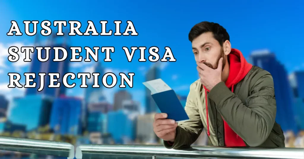 Australia Student Visa Rejection