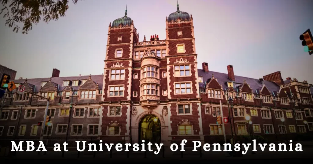 MBA at Wharton University of Pennsylvania