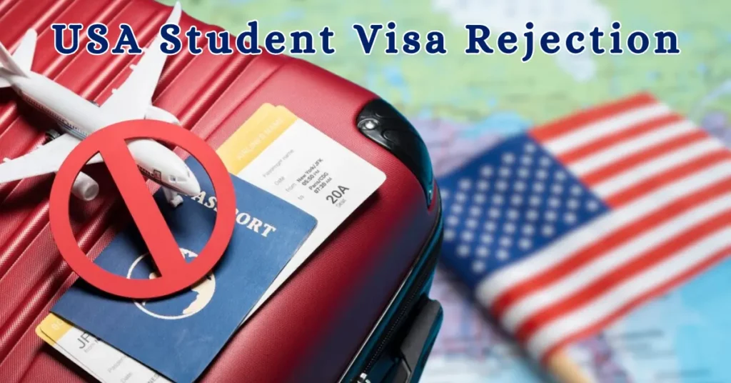 USA Student Visa Rejection