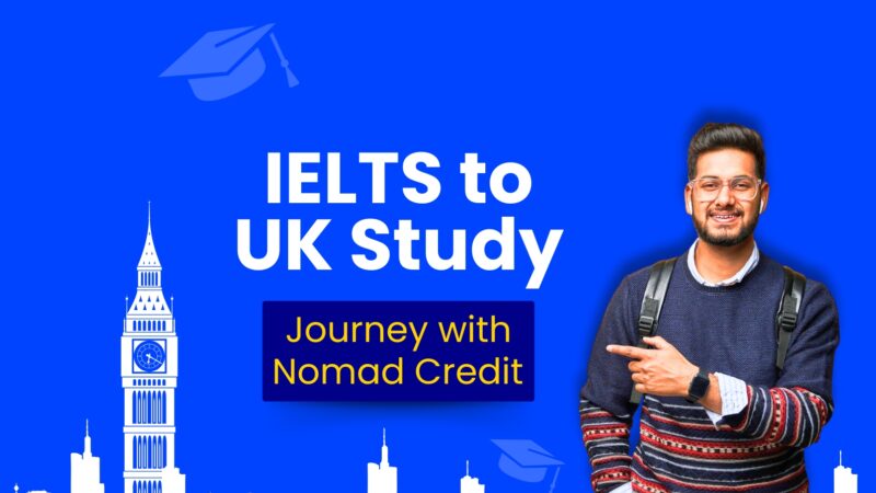 From IELTS Prep to UK Classrooms: Your Complete Journey with Nomad Credit